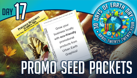 Day Seventeen - Custom earth day promotional seed packets